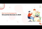 Why Your First Developer Hire Should Be Remote in 2025