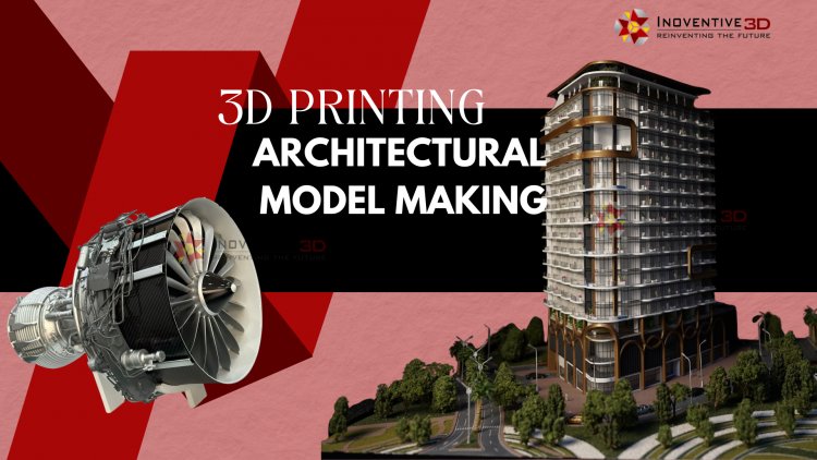 Transforming Design into Reality: Premier 3D Printing & Model Making in ...