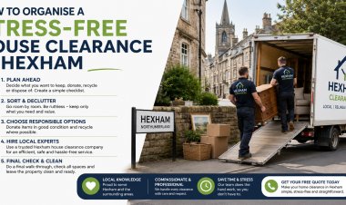 How to Organise a Stress-Free House Clearance in Hexham