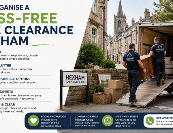 How to Organise a Stress-Free House Clearance in Hexham
